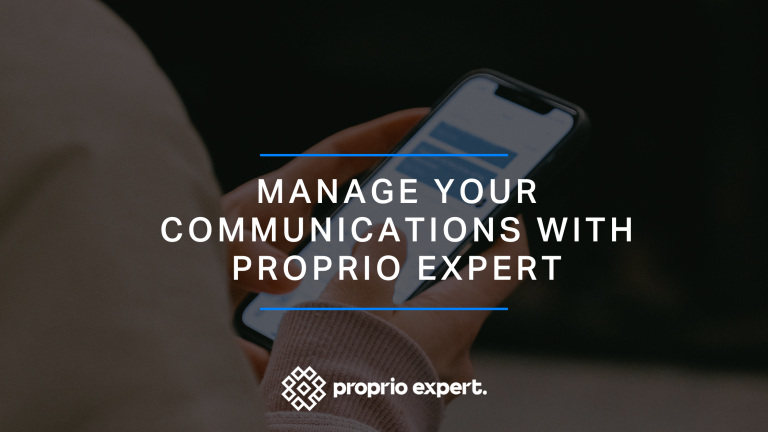 Manage Your Communications with Proprio Expert