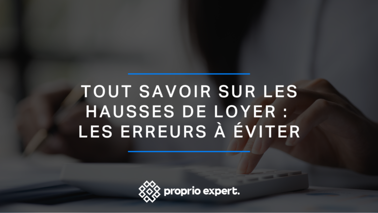 Tout savoir sur les hausses de loyer : les erreurs à éviter