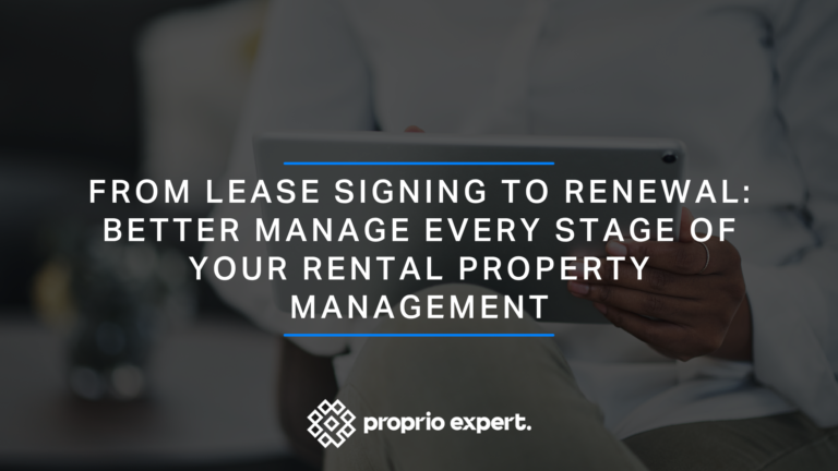 From lease signing to renewal: better manage every stage of your rental property management